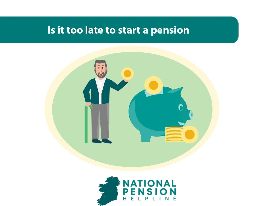 Is it too late to start a pension-29 It’s never too late to start a pension
